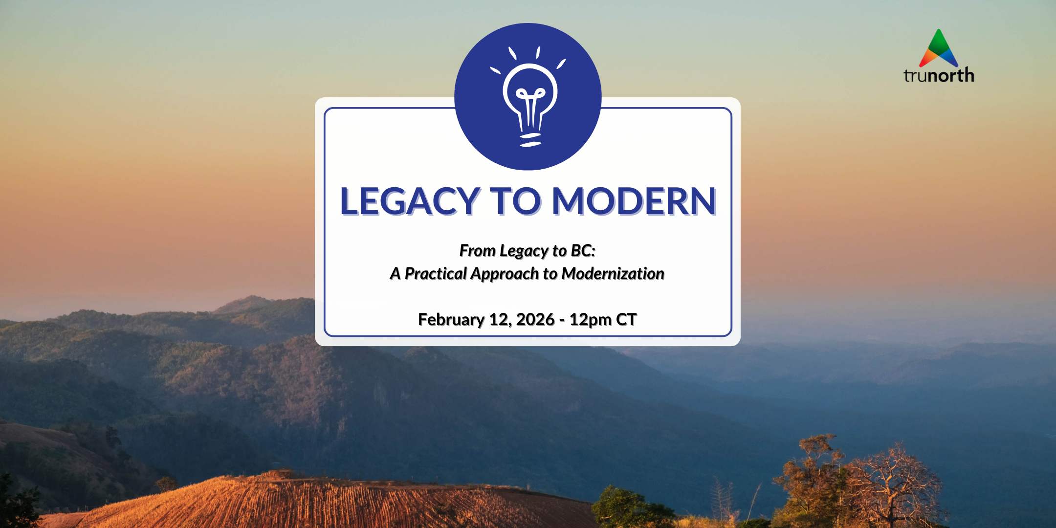Webinar promotional graphic titled 'Legacy to Modern' with date and time details for Trunorth event.