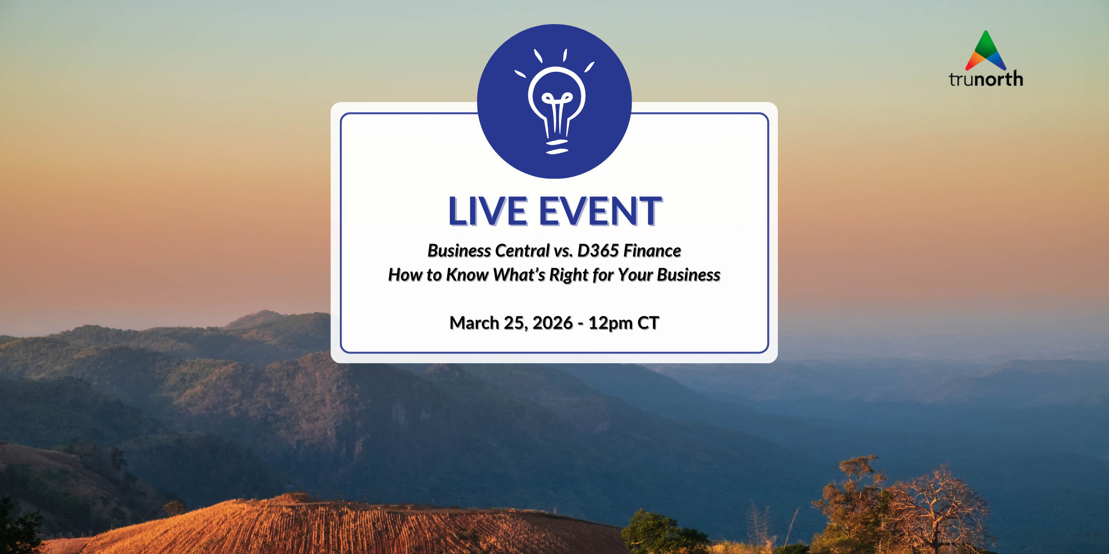 Trunorth live event banner featuring a white framed sign with a blue circular lightbulb icon, set against a sunset mountain backdrop, including the Trunorth logo