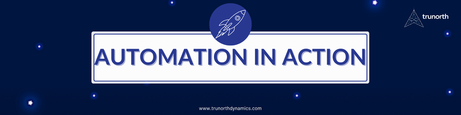 Trunorth automation header with a bold AUTONATION? No. Correction: AUTOMATION IN ACTION banner on a deep blue background featuring a rocket icon and subtle stars, representing Microsoft Dynamics 365 Business Central themes.